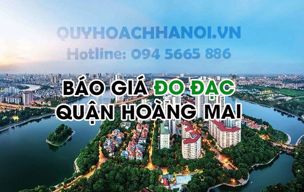 Báo giá đo đạc quận Hoàng Mai